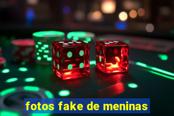 fotos fake de meninas